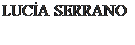 Cuadro de texto: LUCÍA SERRANO